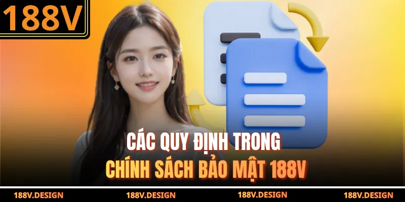 Các quy định trong chính sách bảo mật 188V