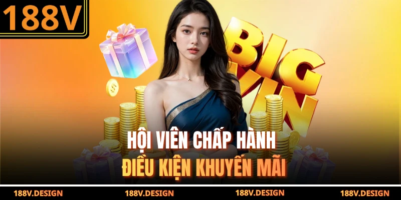 Hội viên chấp hành điều kiện khuyến mãi
