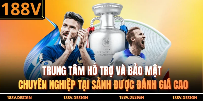 Trung tâm hỗ trợ và bảo mật chuyên nghiệp tại sảnh được đánh giá cao